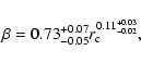 \begin{displaymath}\beta = 0.73^{+0.07}_{-0.05}r_{\rm c}^{0.11^{+0.03}_{-0.02}},
\end{displaymath}