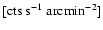 ${\rm [cts~s^{-1}~arcmin^{-2}]}$