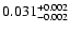 $\rm0.031 _{-0.002 }^{+0.002 }$