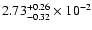 $\rm 2.73 _{-0.32 }^{+0.26 } \times 10^{-2 }$