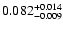 $\rm0.082 _{-0.009 }^{+0.014 }$