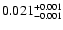 $\rm0.021 _{-0.001 }^{+0.001 }$
