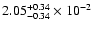 $\rm 2.05 _{-0.34 }^{+0.34 } \times 10^{-2 }$
