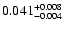 $\rm0.041 _{-0.004 }^{+0.008 }$