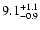 $\rm 9.1 _{-0.9 }^{+1.1 }$