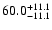 $\rm 60.0 _{-11.1 }^{+11.1 }$
