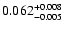 $\rm0.062 _{-0.005 }^{+0.008 }$