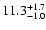 $\rm 11.3 _{-1.0 }^{+1.7 }$