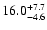 $\rm 16.0 _{-4.6 }^{+7.7 }$