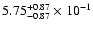 $\rm 5.75 _{-0.87 }^{+0.87 } \times 10^{-1 }$