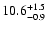 $\rm 10.6 _{-0.9 }^{+1.5 }$
