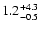 $\rm 1.2 _{-0.5 }^{+4.3 }$