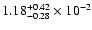 $\rm 1.18 _{-0.28 }^{+0.42 } \times 10^{-2 }$
