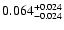 $\rm0.064 _{-0.024 }^{+0.024 }$