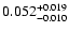 $\rm0.052 _{-0.010 }^{+0.019 }$