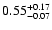 $\rm0.55 _{-0.07 }^{+0.17 }$