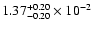 $\rm 1.37 _{-0.20 }^{+0.20 } \times 10^{-2 }$