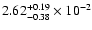 $\rm 2.62 _{-0.38 }^{+0.19 } \times 10^{-2 }$