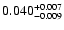$\rm0.040 _{-0.009 }^{+0.007 }$