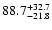 $\rm 88.7 _{-21.8 }^{+32.7 }$