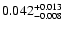 $\rm0.042 _{-0.008 }^{+0.013 }$