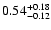 $\rm0.54 _{-0.12 }^{+0.18 }$