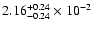 $\rm 2.16 _{-0.24 }^{+0.24 } \times 10^{-2 }$