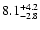 $\rm 8.1 _{-2.8 }^{+4.2 }$