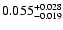 $\rm0.055 _{-0.019 }^{+0.028 }$