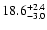 $\rm 18.6_{-3.0 }^{+2.4 }$