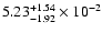 $\rm 5.23_{-1.92 }^{+1.54 } \times 10^{-2}$