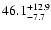 $\rm 46.1_{-7.7 }^{+12.9 }$