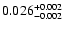 $\rm0.026_{-0.002 }^{+0.002 }$