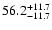 $\rm 56.2_{-11.7 }^{+11.7 }$