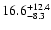 $\rm 16.6_{-8.3 }^{+12.4 }$