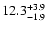 $\rm 12.3_{-1.9 }^{+3.9 }$