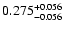 $\rm0.275_{-0.056 }^{+0.056 }$