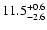 $\rm 11.5_{-2.6 }^{+0.6 }$