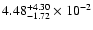 $\rm 4.48_{-1.72 }^{+4.30 } \times 10^{-2}$