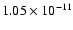 $\rm 1.05 \times10^{-11}$