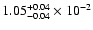 $\rm 1.05_{-0.04 }^{+0.04 }\times10^{-2}$