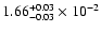 $\rm 1.66_{-0.03 }^{+0.03 }\times10^{-2}$