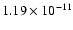 $\rm 1.19 \times10^{-11}$