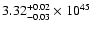 $\rm 3.32_{-0.03 }^{+0.02 }\times10^{45}$