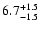 $\rm 6.7_{-1.5 }^{+1.5 }$