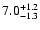 $\rm 7.0_{-1.3 }^{+1.2 }$