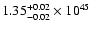 $\rm 1.35_{-0.02 }^{+0.02 }\times10^{45}$