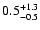 $\rm0.5_{-0.5 }^{+1.3 }$