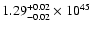 $\rm 1.29_{-0.02 }^{+0.02 }\times10^{45}$