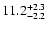$\rm 11.2_{-2.2 }^{+2.3 }$